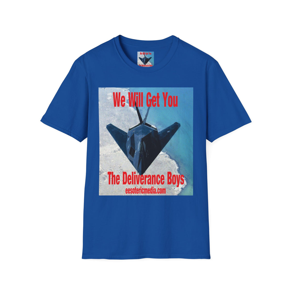 „We Will Get You“ (The Deliverance Boys) Stealth-Kampfjet Softstyle-Grafik-T-Shirt
