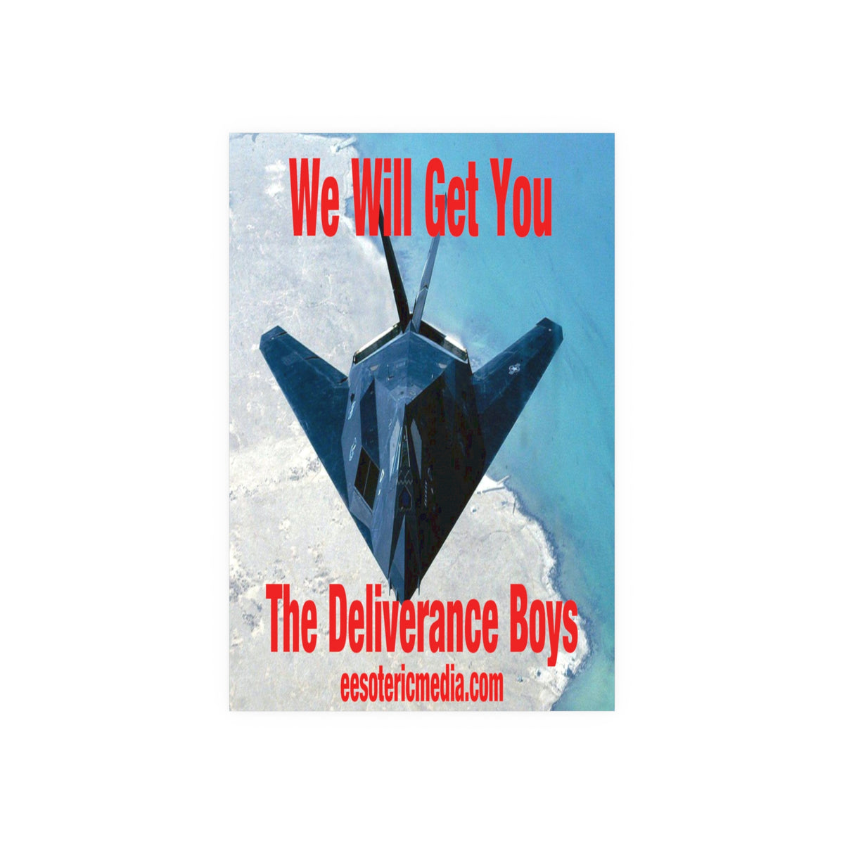 «We Will Get You» (The Deliverance Boys) Lámina artística con un avión de combate furtivo, gran formato, 100 × 150 cm