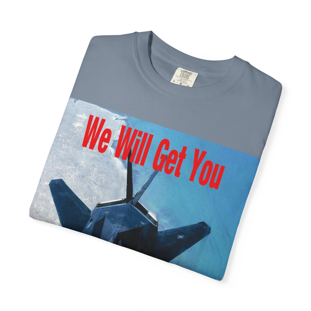 'We Will Get You' (The Deliverance Boys) Stealth Fighter Graphic Classic Fit T-Shirt