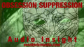 音乐：  Audio Insight:  Obsession Suppression